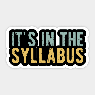 It's In The Syllabus Sticker